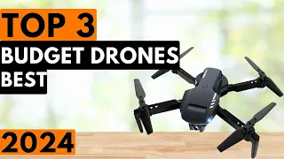Top 3 Best Budget Drones in 2024