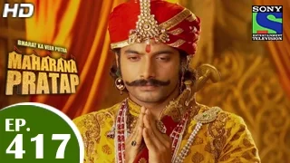 Bharat Ka Veer Putra Maharana Pratap - महाराणा प्रताप - Episode 417 - 14th May 2015