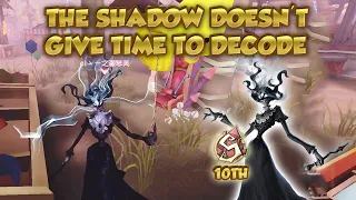 (10th Shadow) The Shadow Doesn't Give Time To Decode | Identity V | 第五人格 | 제5인격 |제5인격 | Shadow