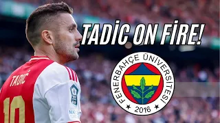 Tadic On Fire  🔥