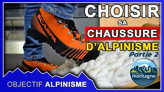 Tout savoir sur les CHAUSSURES d'ALPINISME avant d'acheter - Partie 2