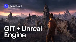 Подробно про Git и работу с Unreal Engine