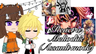 7 pecados capitais+Elizabeth react a Meliodas(Assault Mode)|@AniRap ~Nanatsu
