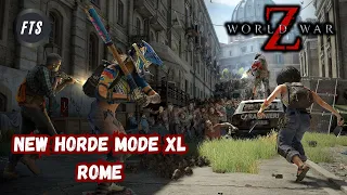 World War Z | New Horde Mode XL - Rome | Hellraiser | No Commentary | #2