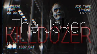 The Joker | KILLDOZER | Kim Dracula