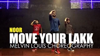 Move Your Lakk | Melvin Louis Choreography | Noor | Badshah | Diljit Dosanjh | Sonakshi Sinha |