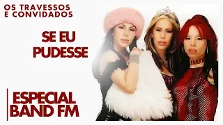 SNZ - Se Eu Pudesse (Especial Band FM)