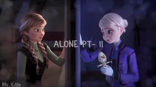 Alone pt- II Elsa & Anna Frozen sisters AMV