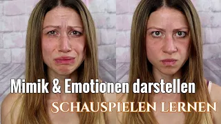 Mimik und Emotionen darstellen- Schauspier werden und Schauspielen lernen