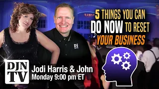 Jodi Harris: 5 things you can do NOW To RESET Your Business on #DJNTV