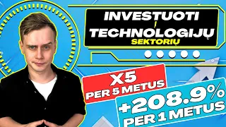 +208.92% per 1 metus uždirbusi investicija. Investuoju į tech. sektorių