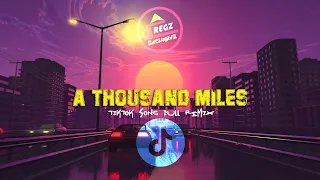 A THOUSAND MILES TiKToK Song DjRegz FULL REMIX(2021)