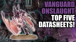 5 Competitive Units For The Vanguard Onslaught Detachment! | Warhammer 40k 10th Edition