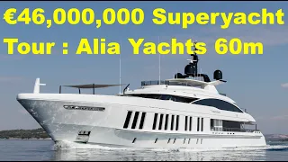 €46,000,000 Superyacht Tour : Alia Yachts 60m