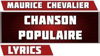 Chanson Populaire - Maurice Chevalier - paroles