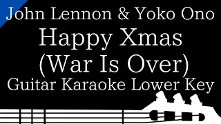 【Guitar Karaoke Instrumental】Happy Xmas (War Is Over) / John Lennon & Yoko Ono【Lower Key】