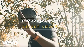 Prohgres - Street Smart (Official Music Video)