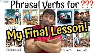 My Final Phrasal Verb Lesson!