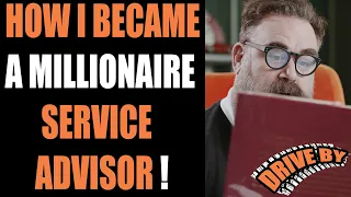 How I Became a MILLIONAIRE Service Advisor! (Service Drive Revolution - Drive By)