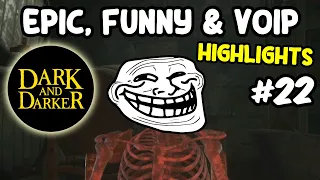 Epic, Funny, & VOIP | DARK AND DARKER Highlights | Playtest 4 | #22