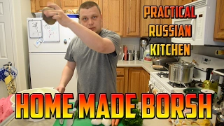 Borsh - The Home Cooked Way | Practical Russian Cooking