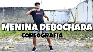 Menina Debochada - Dan Ventura Coreografia Prof Brown Andrade