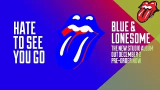 The Rolling Stones – Hate To See You Go – Blue & Lonesome (60” clip)