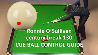Ronnie O'Sullivan Century Break 130 with Cue Ball Control Guide
