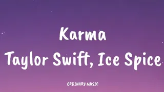 Taylor Swift - Karma ft. Ice Spice (Lyrics Video)