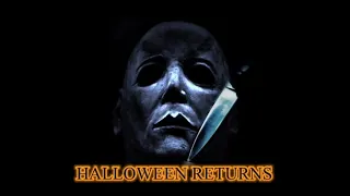 HALLOWEEN RETURNS (2022) A Halloween Fan Film