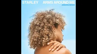 Starley - Arms Around Me (Jerome Extended Remix)