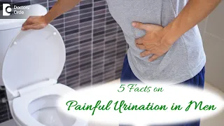 5 FACTS ON Painful Urination in Men | Causes & Homeopathic Cure-Dr. Karagada Sandeep|Doctors' Circle