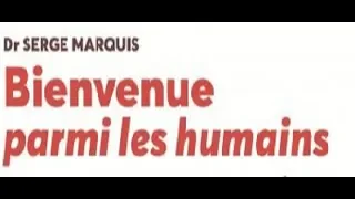 Bienvenue parmi les humains entretien avec Serge Marquis