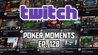 twitch poker moments ep. 128