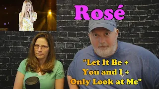 Reaction to BLACKPINK's Rosé "Let It Be + You and I + Only Look at Me"