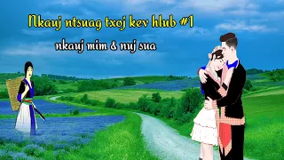 dab neeg tu siab nkauj ntsuag txoj kev hlub[love story]  #1k