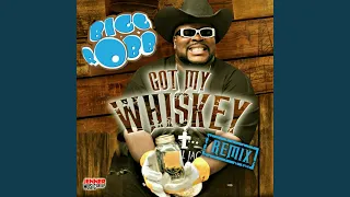 Got My Whiskey (Remix)