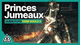 GUIDE-TUTO DARK SOULS 3 † Battre Les Princes Jumeaux, Lorian et Lothric  facilement & cheese † FR