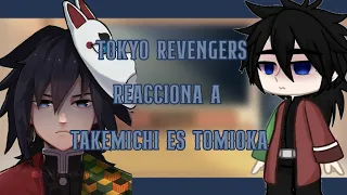 Tokyo revengers reacciona a (Takemichi es Tomioka) 1/1