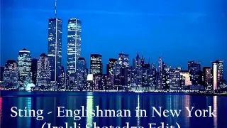 Sting - Englishman in New York (Irakli Shotadze Edit)