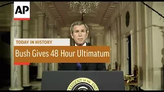 Bush Gives 48 Hour Ultimatum - 2003 | Today In History | 17 Mar 18