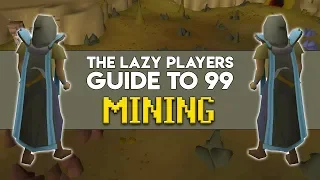 The Lazy Players Guide to 99 Mining