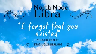 North Node in Libra - "I forgot that you existed"