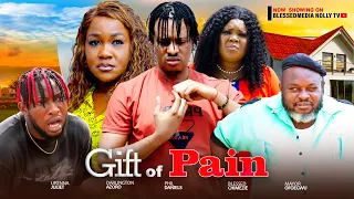 GIFT OF PAIN(THE MOVIE) PHIL DANIELS DARLINGTON AZORO BLESSED CHIMEZIE - 2024 LATEST NIGERIAN MOVIE