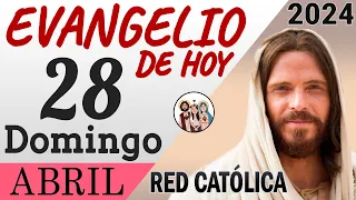Evangelio de Hoy Domingo 28 de Abril de 2024 | REFLEXIÓN | Red Catolica
