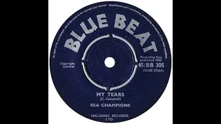 Ska Champions - My Tears - 1965