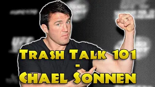 Chael Sonnen - Trash Talk 101