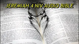 JEREMIAH 4 NIV AUDIO BIBLE(with text)