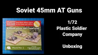 Soviet/Russian WW2 45mm AT Guns 1/72 Plastic Soldier Company Unboxing