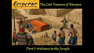 The Lost Treasure of Nanyue Part 1: Welcome to the Jungle
